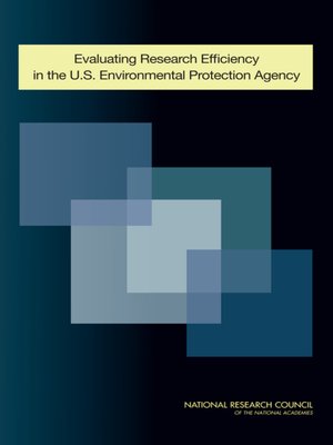 cover image of Evaluating Research Efficiency in the U.S. Environmental Protection Agency
